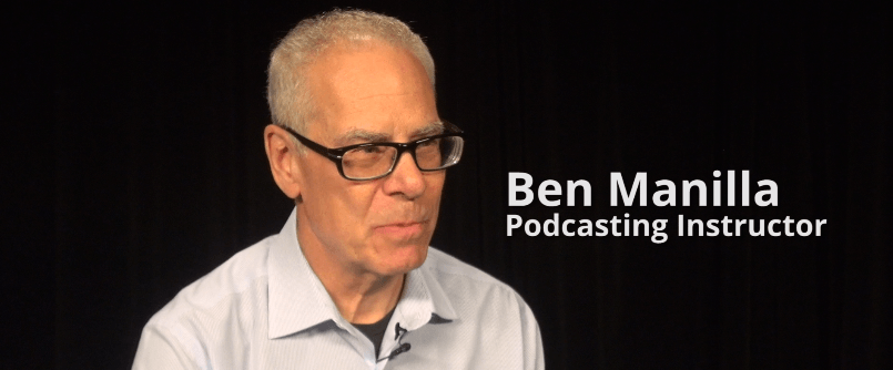 Ben Manilla - Podcasting Instructor 
